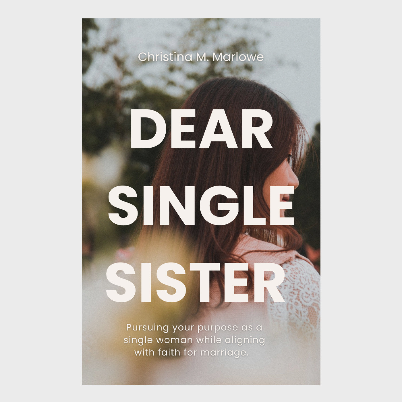 DEAR SINGLE SISTER
